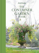 The container garden book : creative designs for every season by Bartley, Melissa (Book)