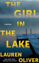 The girl in the lake. : a novel