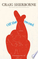 Off the record : a novel