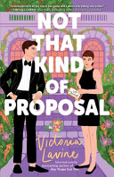 Not that kind of proposal : a novel