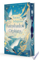 The rainshadow orphans. : the rainshadow series by Ishiguro, Naomi (Book)