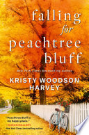 Falling for Peachtree Bluff. by Harvey, Kristy Woodson