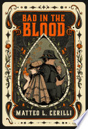 Bad in the blood by Cerilli, Matteo L. (Book)