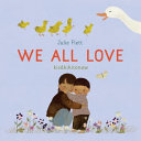 We all love : kis&acirc;kihitonaw by Flett, Julie (Book)