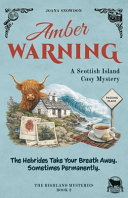 Amber warning. : a Scottish island cosy mystery by Snowdon, Joana