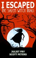 I Escaped The Salem Witch Trials