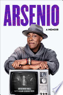 Arsenio : a memoir by Hall, Arsenio (Book)