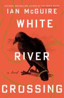 White River Crossing by Ian McGuire (Book)