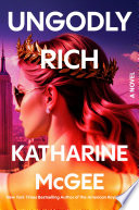 Ungodly rich : a novel