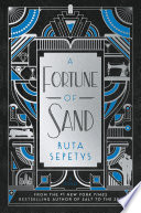A fortune of sand : a novel by Sepetys, Ruta (Book)