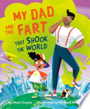 My dad and the fart that shook the world