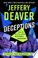 Deceptions : [short story collection featuring Colter Shaw &amp; Lincoln Rhyme]