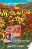 The matchmaker's cottage by Sloane, Kat