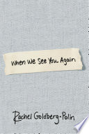 When we see you again by Goldberg-Polin, Rachel (Book)
