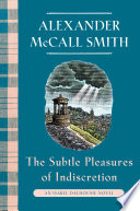 The subtle pleasures of indiscretion. by McCall Smith, Alexander