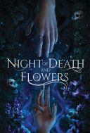 Night of death and flowers.