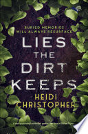 Lies the dirt keeps by Christopher, Heidi (Book)