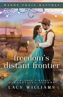 Freedom's distant frontier. by Williams, Lacy