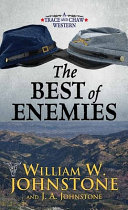 The best of enemies. : a Trace &amp; Chaw western