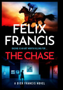 The chase. : a Dick Francis novel by Francis, Felix
